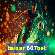 baixar 667bet